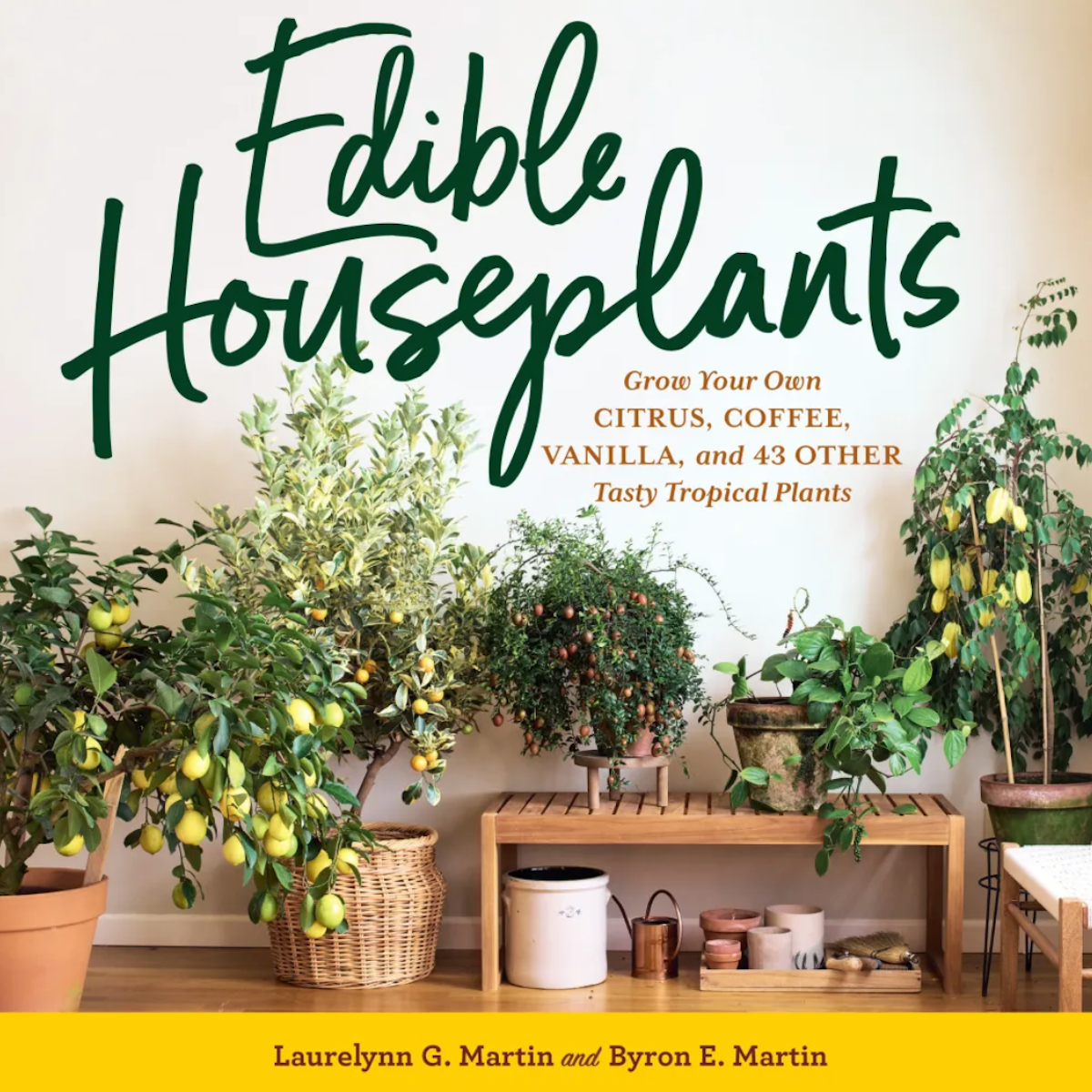 Edible Houseplants By Laurelynn G. Martin  & Byron E. Martin