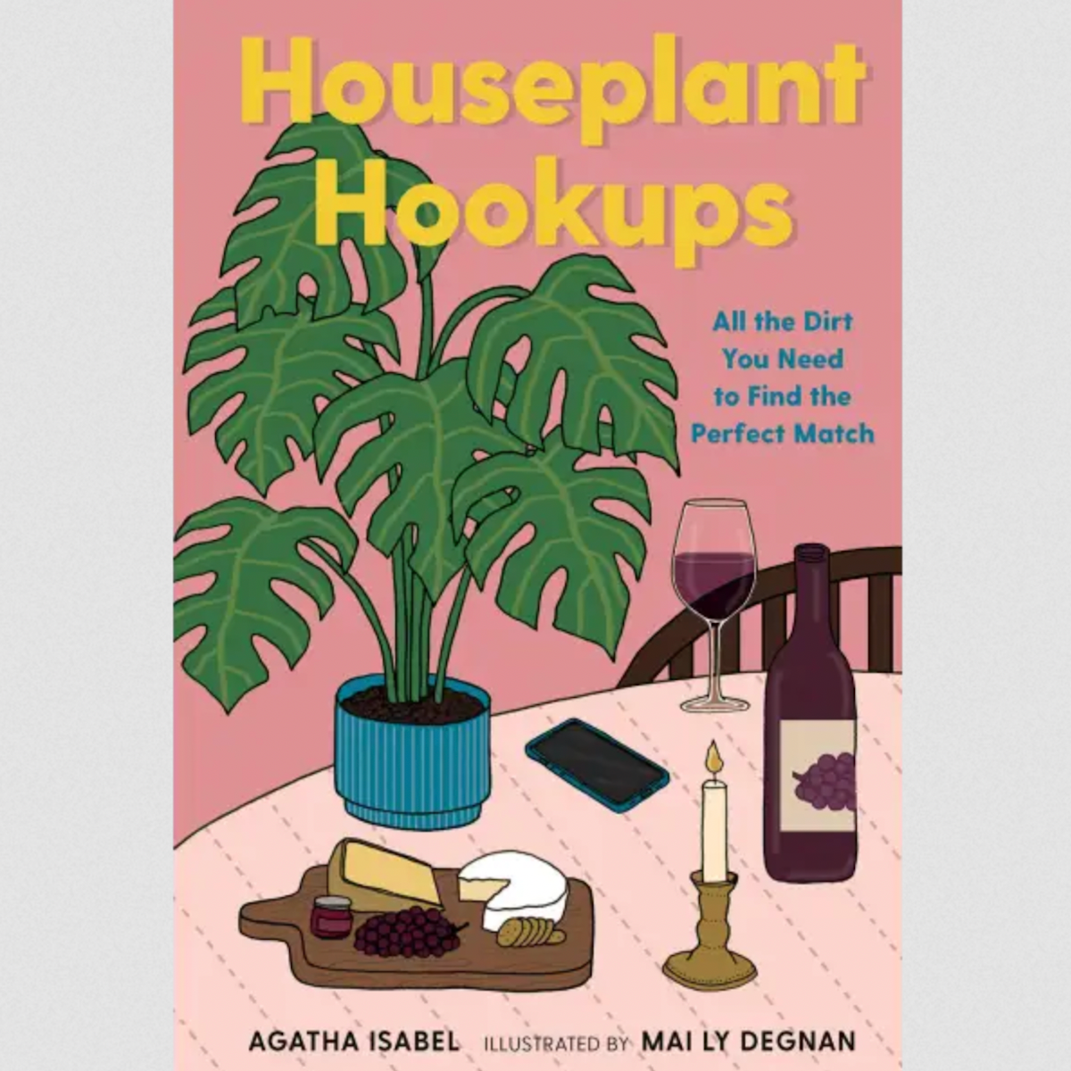 Houseplant Hookups by Agatha Isabel & Mai Ly Degnan