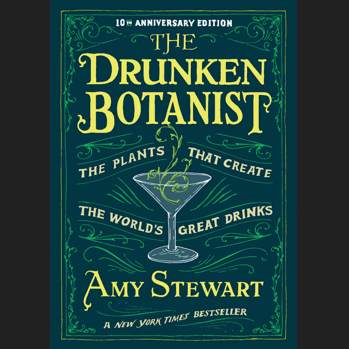 Amy Stewart The Drunken Botanist: 10th anniversary additon