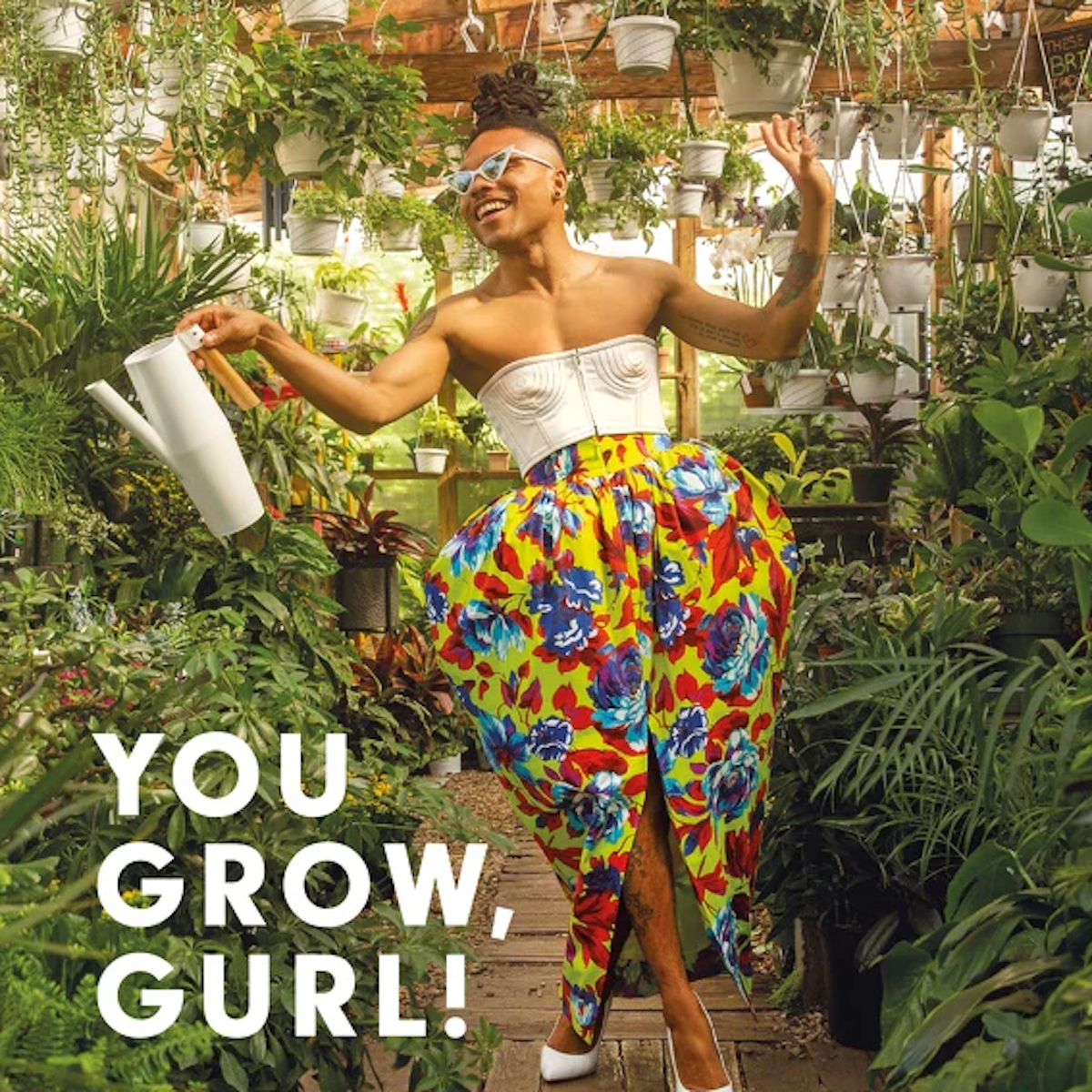 You Grow Gurl- Christopher Griffin Plant Kween