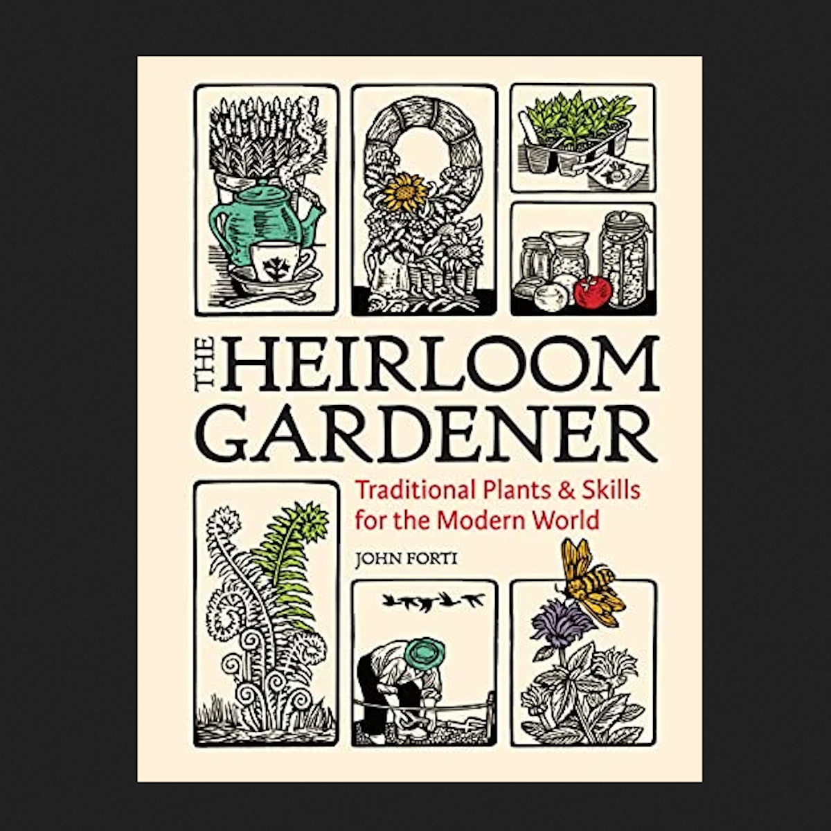 Heirloom Gardener, Forti