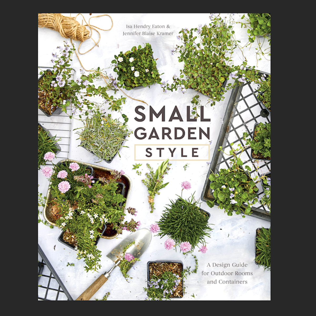 Small Garden Style, Eaton & Kramer